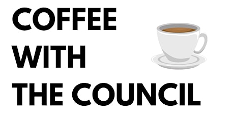 Coffee with the Council: Open Discussion tickets
