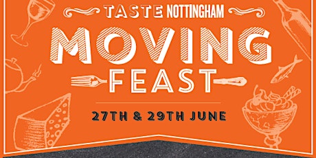 Taste Nottingham: Moving Feasts primary image