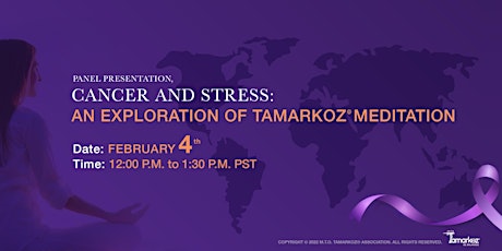 Cancer and Stress: An Exploration of Tamarkoz Meditation tickets
