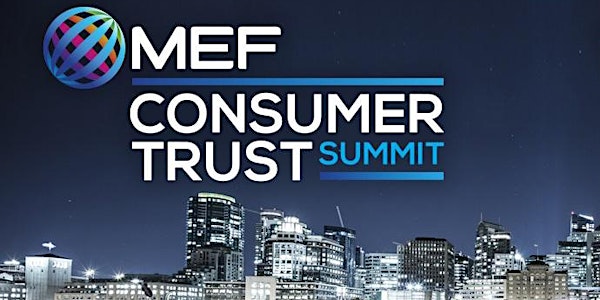 MEF Global Consumer Trust Summit – San Francisco