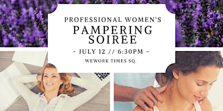 Professional Women's Pampering & Networking Soiree primary image