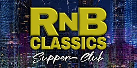 RnB Classics Supper Club 80s vs 90s tickets