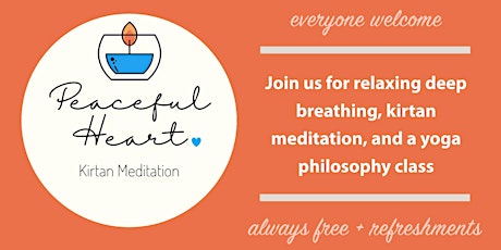 Peaceful Heart Meditation- Free Class with Kirtan tickets