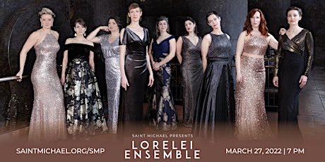 Image principale de Saint Michael Presents: Lorelei Ensemble