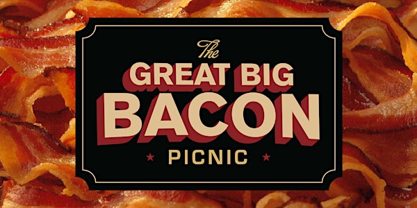 The Great Big Bacon Picnic Sept. 24-25, 2016