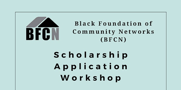 BFCN Scholarship Application Workshop