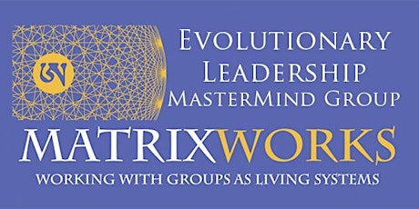 Evolutionary Leadership MasterMind Group, Boulder, Colorado, DATES TBA primary image