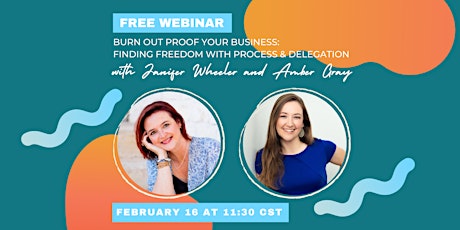 Burnout Proof Your Business: Finding Freedom With Process & Delegation tickets
