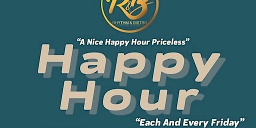 After Work Happy Hour “ A Nice Happy Hour Priceless”