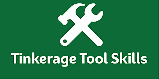 The Tinkerage Tool Skills for Adults