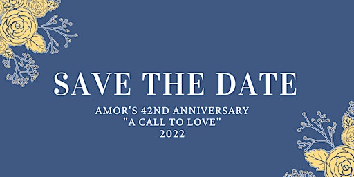 AMOR'S 42ND ANNIVERSARY  CELEBRATION "A CALL TO LOVE"