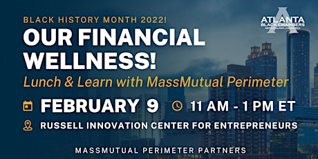 2022 Black History Month Event! "Our Financial Wellness" tickets