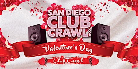 Valentine's Day San Diego Club Crawl - Guided Bar and Nightclub Crawl tickets