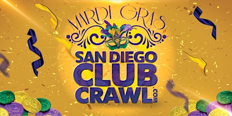 San Diego MARDI GRAS Club Crawl - Guided Bar and Nightclub Crawl tickets