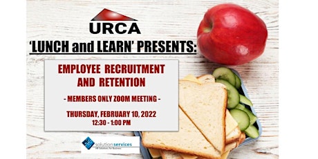 URCA, LUNCH AND LEARN: EMPLOYEE RECRUTING AND RETENTION WORKSHOP Tickets