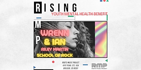 RMP Rising - Music Benefit for Teen Mental Health tickets