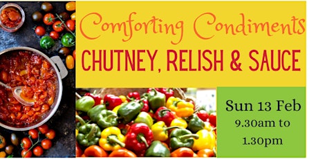 Comforting Condiments - Chutney, Relish & Sauce tickets
