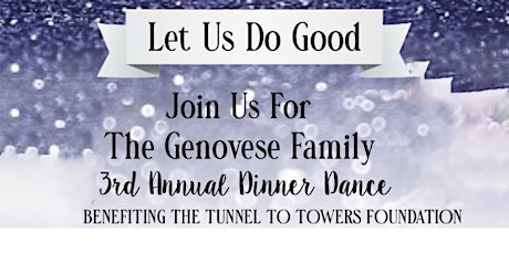 The Genovese Family 3rd Annual Dinner & Dance - Let us do good