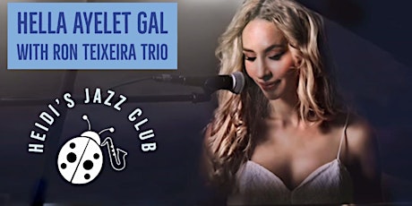 Hella Ayelet Gal w/ Ron Teixeira Trio tickets