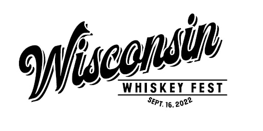 Wisconsin Whiskey Fest 2022