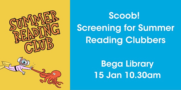 Summer Reading Club Scoob! Movie Screening Bega