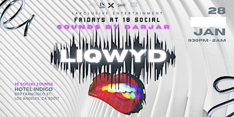 Liqwyd - Fridays @ 18 Social tickets