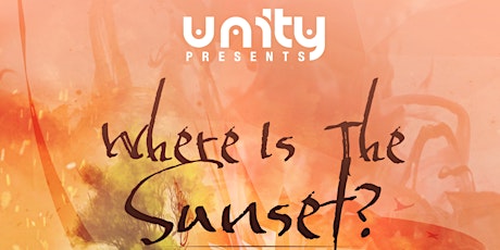 Unity Presents: Where Is The Sunset "Live" primary image