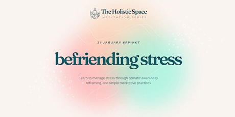 Befriending Stress - A Meditation Workshop tickets