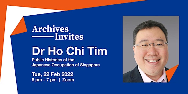 Archives Invites: Dr Ho Chi Tim – Public Histories of Japanese Occupation