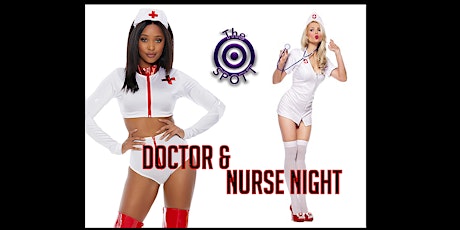 Doctor & Nurse Night at The SPOTT