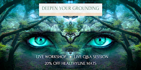 Deepen Your Grounding | Workshop + Q&A tickets
