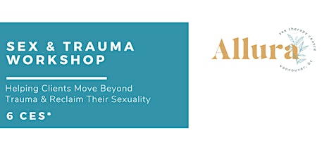 Working with Sex & Trauma in Therapy Workshop tickets