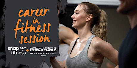 Join AIPT & Snap Fitness Northgate for a Career in Fitness Session tickets