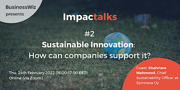 Impactalks #2 by BusinessWiz | Sustainable Innovation
