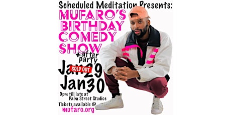 Scheduled Meditation: Mufaro's Birthday Comedy Show 2 tickets