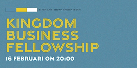 Kingdom Business Fellowship Nederland tickets