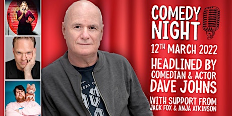 Comedy Night with Dave Johns, Anja Atkinson, Jack Fox & Christian Steele tickets