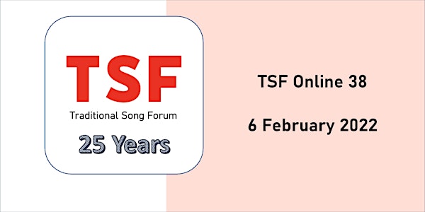 Traditional Song Forum  Online meeting 38