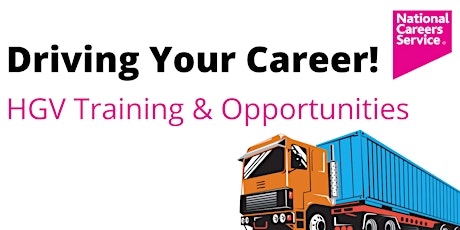 Driving Your Career! HGV Training & Opportunities Tickets
