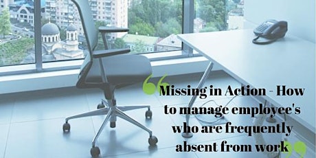 Missing in Action - Managing absent Employees primary image