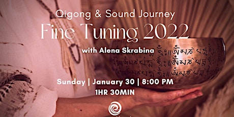Fine Tuning 2022 - Qigong and Sound Journey tickets