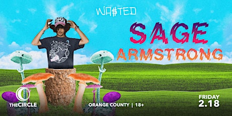 Orange County: Sage Armstrong @ The Circle OC [18 & Over] tickets