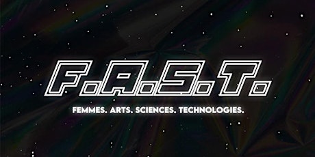 F.A.S.T. Femmes Arts Sciences Technologies tickets