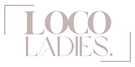 Loco Ladies Launch tickets