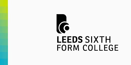 Leeds Sixth Form College Campus Tours March 2022 tickets