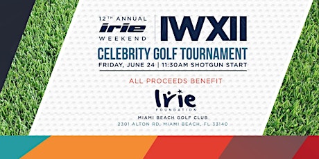 12th Annual Irie Weekend Celebrity Golf Tournament primary image