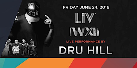 IWXII Friday Night featuring DRU HILL primary image