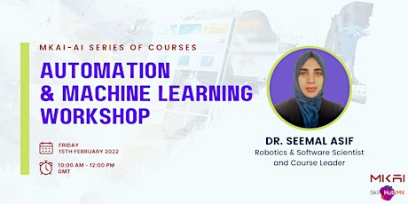 Automation & Machine Learning by Dr Seemal Asif tickets