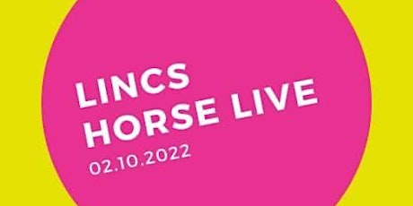 Lincs Horse Live 2022 tickets