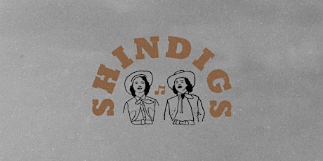 Shindigs @ Over Yonder!